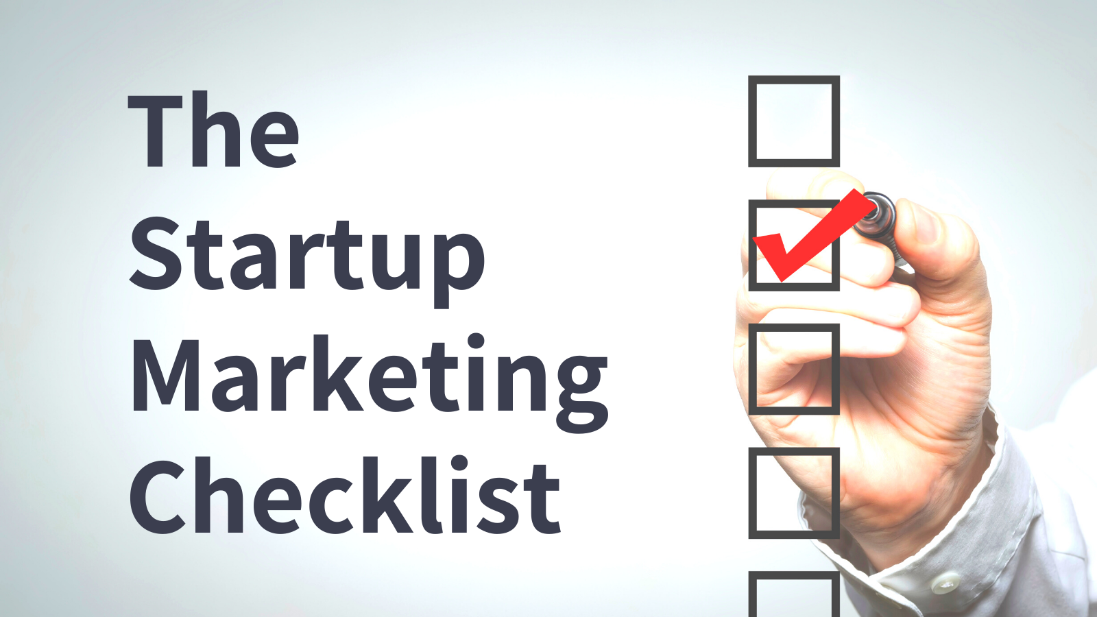 The Startup Marketing Checklist